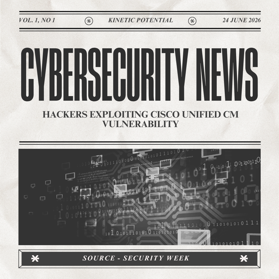 Cybersecurity News Kinetic Potential