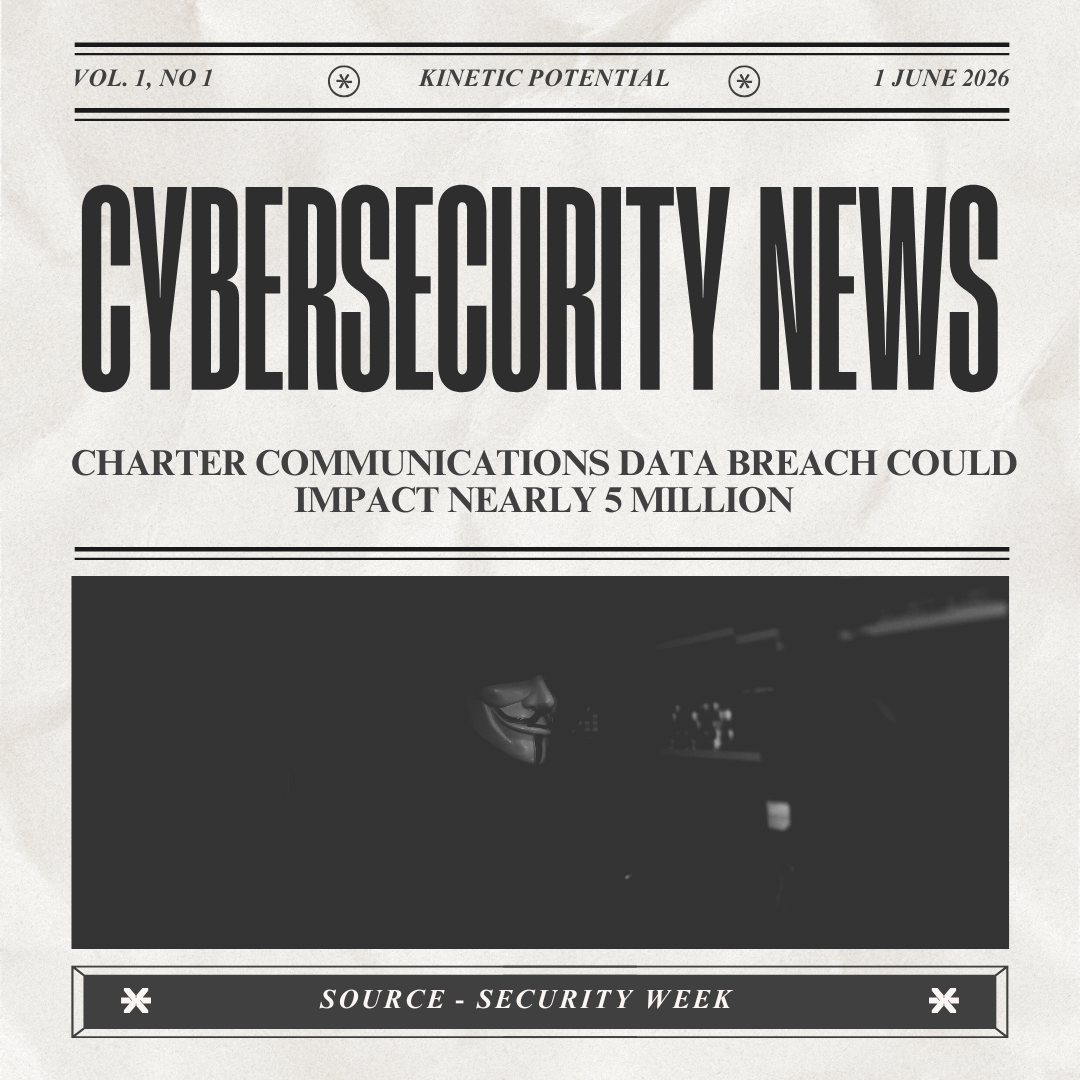 Cybersecurity News Kinetic Potential